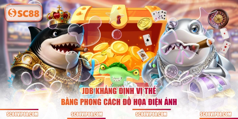 JDB khẳng định vị thế bằng phong cách đồ họa điện ảnh